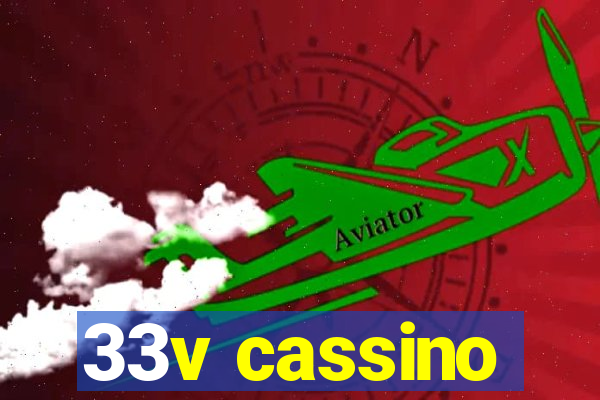 33v cassino